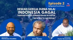  Episode 2 : Indonesia dinilai gagal tangani krisis kemanusiaan di Papua? Bagaimana nasib OAP saat tak miliki tanah lagi?