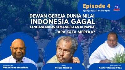  Episode 3 : Indonesia dinilai gagal tangani krisis kemanusiaan di Papua? Bagaimana menangani pesoalan Kemanusiaan dan HAM di Tanah Papua?